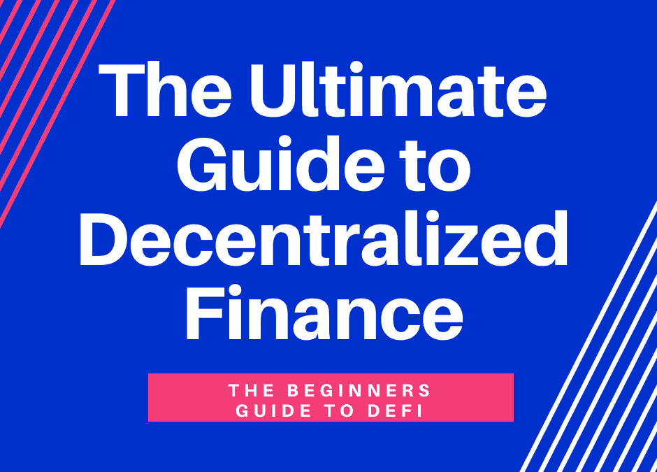 Ultimate Guide to DeFi
